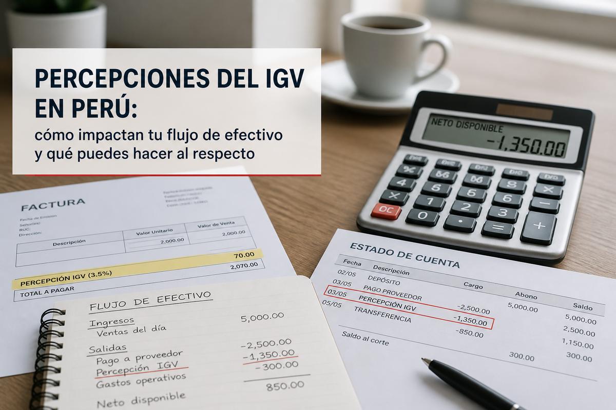 Percepciones del IGV en Perú 2026: impacto en caja y cómo acreditarlas